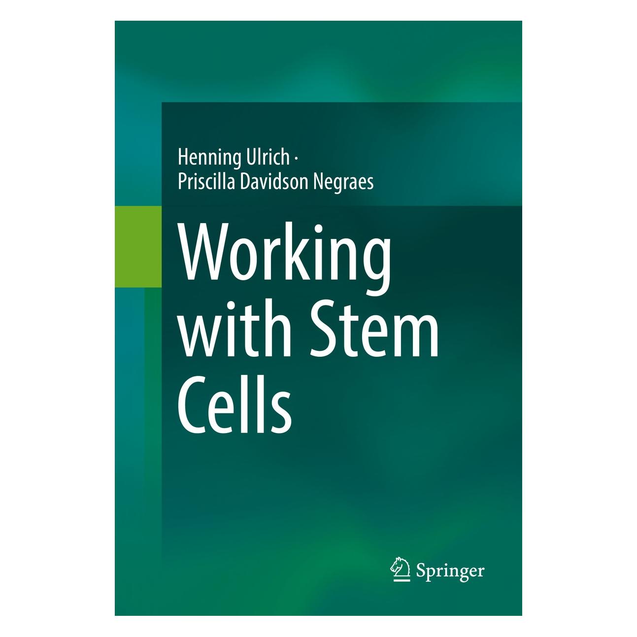 Springer Ulrich:Working with Stem Cells (Englisch, Hardcover, Henning Ulrich, Priscilla Davidson Negraes) (9783319305806)