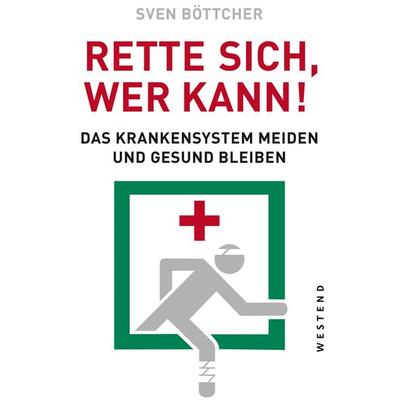 Rette sich, wer kann, Taschenbuch von Sven Böttcher, Westend