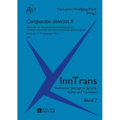 Comparatio delectat II, Gebundene Ausgabe von Eva Lavric,Wolfgang Pöckl, Peter Lang GmbH, Internationaler Verlag der Wissenschaften, 978-3-631-78921-6