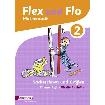 Flex und Flo. Sachrechnen und Größen 2: Für die Ausleihe, Geheftet von Britta Wettels,Judith Beerbaum,Christina Beimdiek,Christiane Deutschmann,Anja