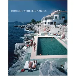 Poolside with Slim Aarons, Fachbücher von Getty Images, Slim Aarons, William Norwich, Aarons Slim, Norwich William