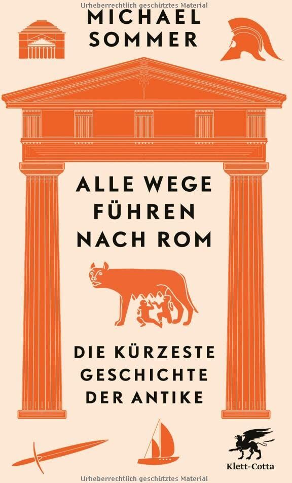 Michael Sommer - Alle Wege führen nach Rom: Die kürzeste Geschichte der Antike - Preis vom 09.10.2026 07:28:09 h