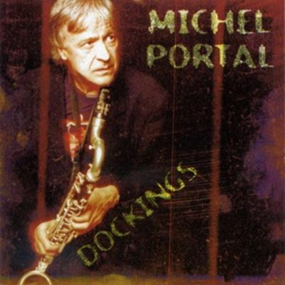 Portal, M: Dockings - Michel Portal, CD