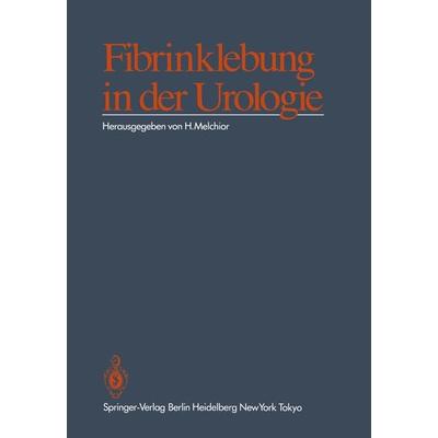 Fibrinklebung in der Urologie, Taschenbuch von , Springer Berlin, 978-3-540-15896-7