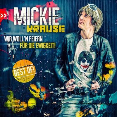 Wir woll'n feiern für die Ewigkeit - Best Of! - Mickie Krause, CD