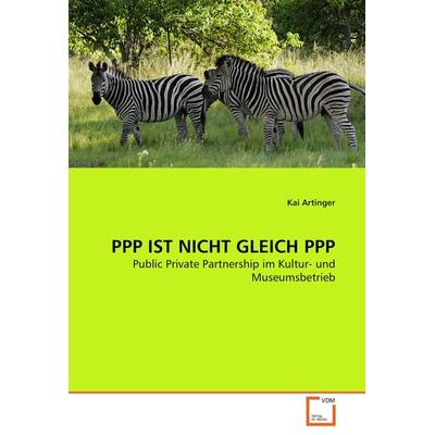 Ppp ist Nicht Gleich Ppp, Taschenbuch von Kai Artinger, VDM, 978-3-639-31109-9