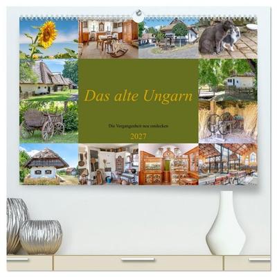Das alte Ungarn (hochwertiger Premium Wandkalender 2027 DIN A2 quer), Kunstdruck in Hochglanz