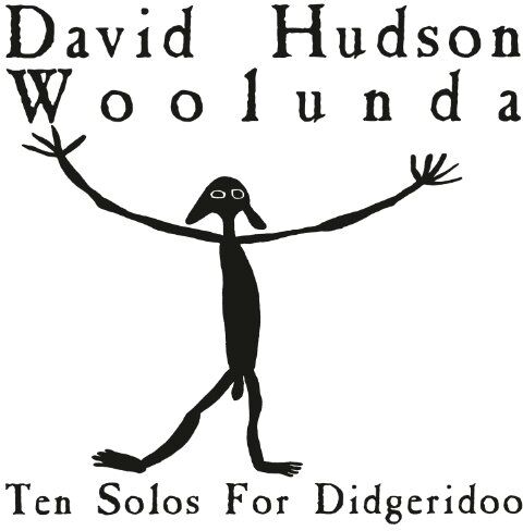 David Hudson - Woolunda (Ten Solos for Didgeridoo) - David Hudson - Preis vom 09.10.2026 07:28:09 h