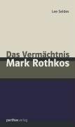 Lee Seldes - Das Vermächtnis Mark Rothkos - Preis vom 12.10.2026 11:37:12 h