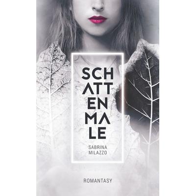 Schattenmale, Taschenbuch von Sabrina Milazzo, BoD – Books on Demand, 978-3-7526-7454-5