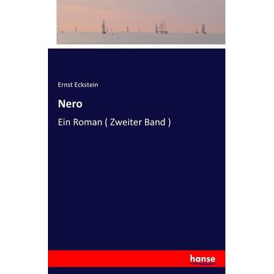 Nero, Taschenbuch von Ernst Eckstein, Hansebooks, 978-3-7411-9250-0