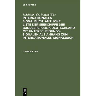 1. Januar 1913, Gebundene Ausgabe von , De Gruyter, 978-3-11-234561-0