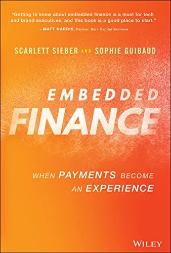 Scarlett Sieber - Embedded Finance: When Payments Become An Experience - Preis vom 30.09.2026 09:01:18 h