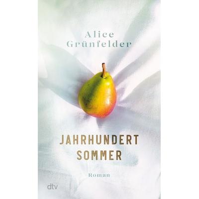 Jahrhundertsommer, Gebundene Ausgabe von Alice Grünfelder, dtv, 978-3-423-28345-8