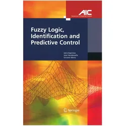 Fuzzy Logic, Identification and Predictive Control, Fachbücher von Jairo Jose Espinosa Oviedo, Joos P.L. Vandewalle, Vincent Wertz