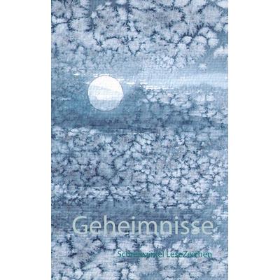 Geheimnisse, Taschenbuch von , BoD – Books on Demand, 978-3-7431-4043-1