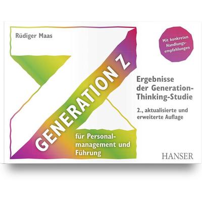 Generation Z für Personalmanagement und Führung, Gebundene Ausgabe von Rüdiger Maas, Carl Hanser