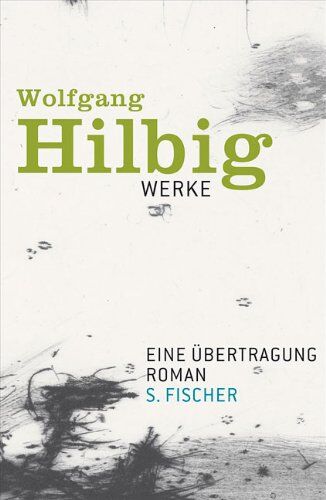 Wolfgang Hilbig - Werke, Band 4: Eine Übertragung: Roman: Ein Roman - Preis vom 10.10.2026 11:48:34 h
