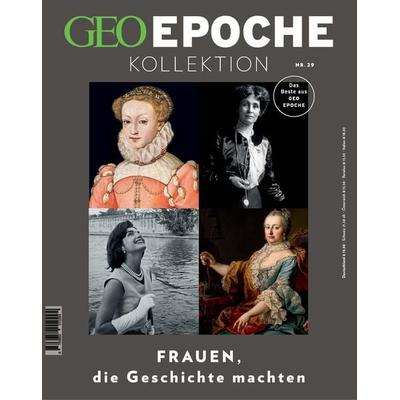 GEO Epoche KOLLEKTION / GEO Epoche KOLLEKTION 29/2022 - Frauen, die Geschichte machten, Geheftet von Jens Schröder,Markus Wolff, Gruner + Jahr,