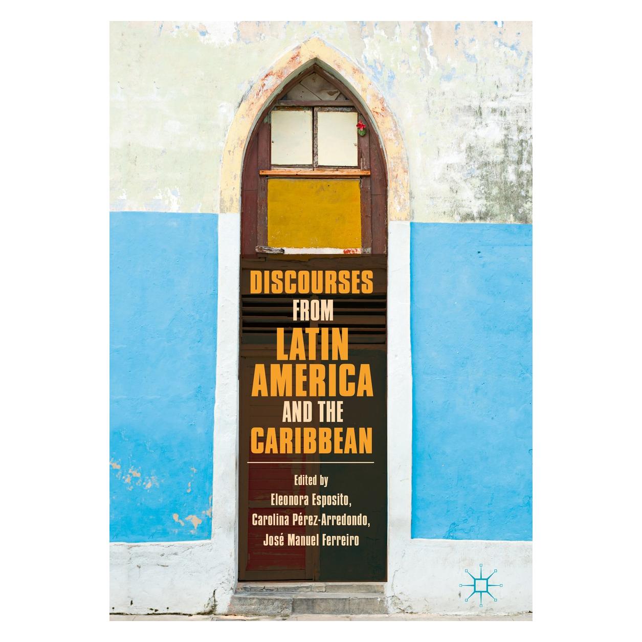 Springer Discourses from Latin America and the C (Englisch, Hardcover, Carolina Pérez-Arredondo, Eleonora Esposito, José Manuel Ferreiro) (9783319936222)