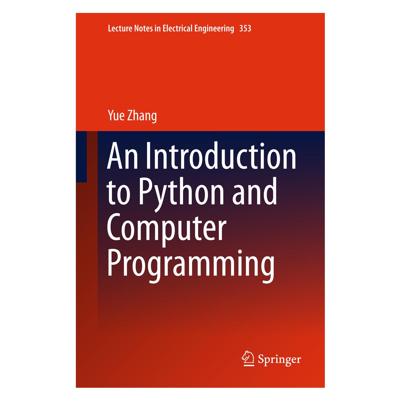Springer An Introduction to Python and Computer Programming (Englisch, Hardcover, Yue Zhang) (71870571)