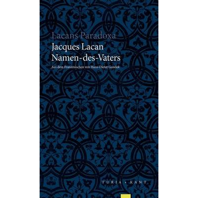 Namen-des-Vaters, Taschenbuch von Jacques Lacan, Turia + Kant, 978-3-85132-450-1