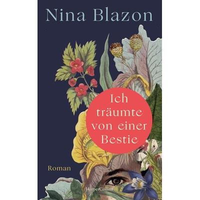 Ich träumte von einer Bestie, Gebundene Ausgabe von Nina Blazon, HarperCollins Hardcover