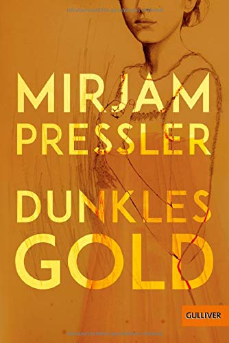 Mirjam Pressler - Dunkles Gold: Roman - Preis vom 02.10.2026 23:42:20 h