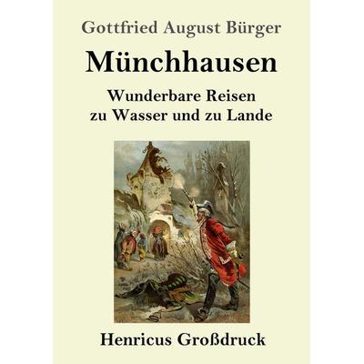 Münchhausen (Großdruck), Taschenbuch von Gottfried August Bürger, Henricus - Edition Deutsche Klassik GmbH, Berlin, 978-3-8478-3482-3