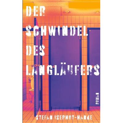 Der Schwindel des Langläufers, Taschenbuch von Stefan Iserhot-Hanke, BoD – Books on Demand, 978-3-695-18869-7