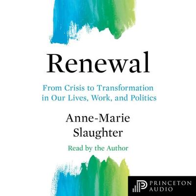Renewal - Anne-Marie Slaughter, Audio, 9780691232904