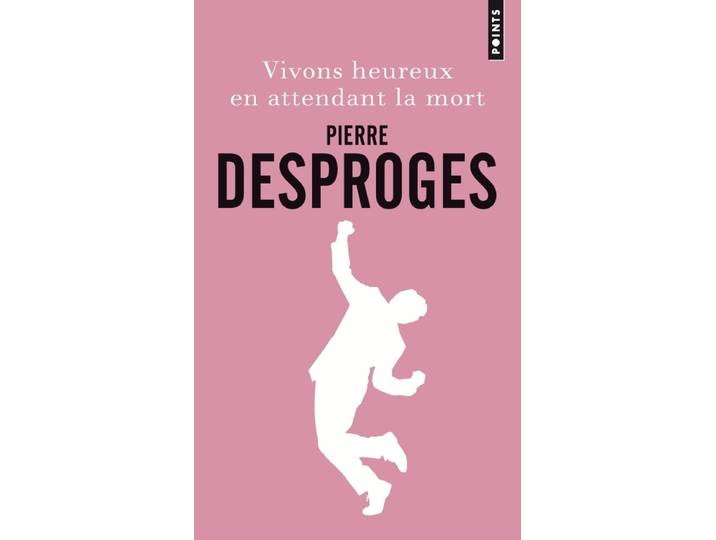 Vivons heureux en attendant la mort (Poche)
