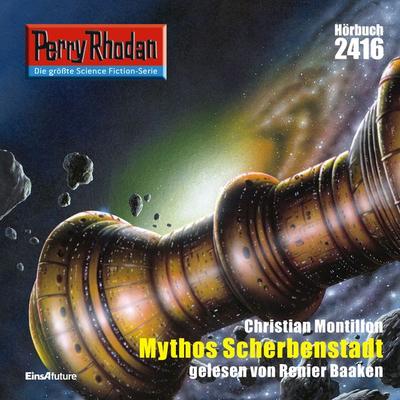 Perry Rhodan 2416: Mythos Scherbenstadt - Christian Montillon, Audio, 4056198024843
