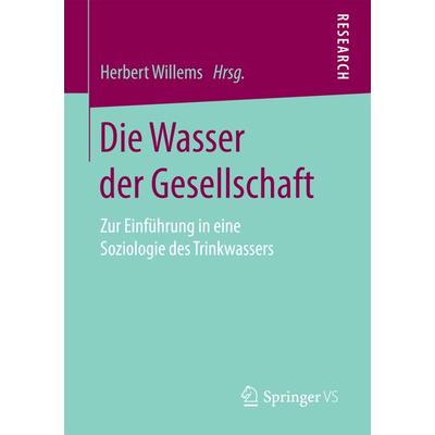 Die Wasser der Gesellschaft, Taschenbuch von , Springer Fachmedien Wiesbaden GmbH, 978-3-658-17702-7