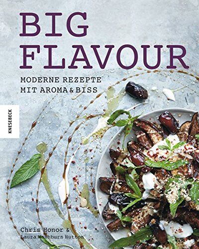 Chris Honor - Big Flavour: Moderne Rezepte mit Aroma & Biss - Preis vom 10.10.2026 11:48:34 h