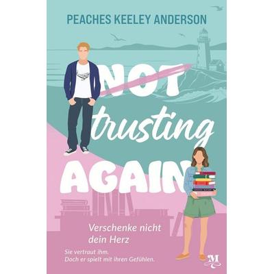 Not trusting again, Taschenbuch von Peaches Keeley Anderson, Tolino Media, 978-3-695-68269-0