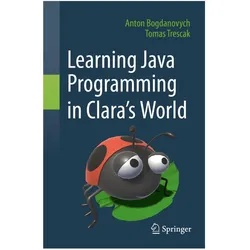 Learning Java Programming in Clara’s World, Fachbücher von Tomas Trescak, Anton Bogdanovych