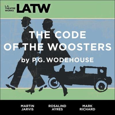The Code of the Woosters - P.G. Wodehouse, Audio, 9781580814324