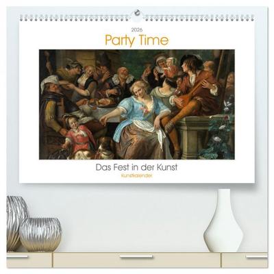Party Time - Das Fest in der Kunst Kunstkalender (hochwertiger Premium Wandkalender 2026 DIN A2 quer), Kunstdruck in Hochglanz