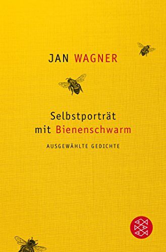 Jan Wagner - Selbstporträt mit Bienenschwarm: Ausgewählte Gedichte - Preis vom 14.10.2026 23:07:16 h