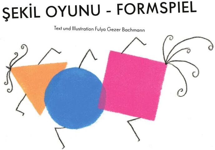 Fulya Gezer Bachmann - ŞEKİL OYUNU – FORMSPIEL - Preis vom 17.10.2026 19:25:27 h