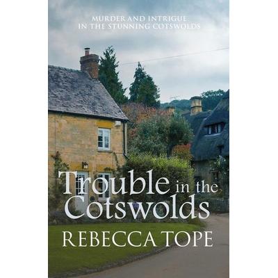 Trouble in the Cotswolds, Taschenbuch von Rebecca Tope, Allison & Busby