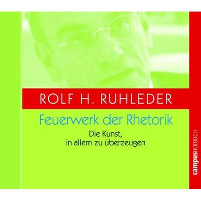 Feuerwerk der Rhetorik, 1 Audio-CD - Rolf H. Ruhleder, CD, 9783593379005