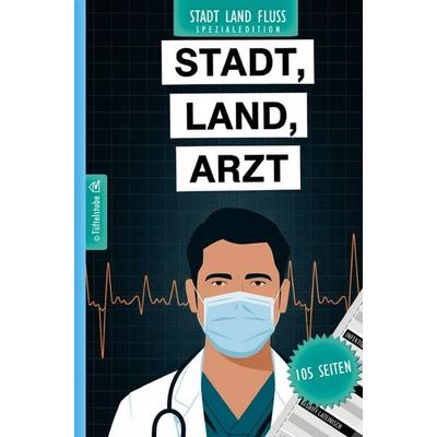 Stadt, Land, Arzt - 105 Seiten - Stadt-Land-Fluss-Spezialedition für Mediziner, Taschenbuch von Tüftelstube Creative, Tüftelstube, 978-3-693-19867-4