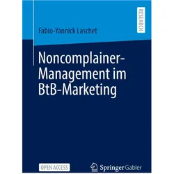Noncomplainer-Management im BtB-Marketing, Fachbücher von Fabio-Yannick Laschet