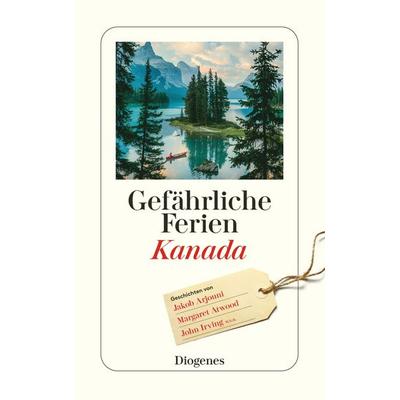 Gefährliche Ferien - Kanada, Taschenbuch von , Diogenes Verlag AG