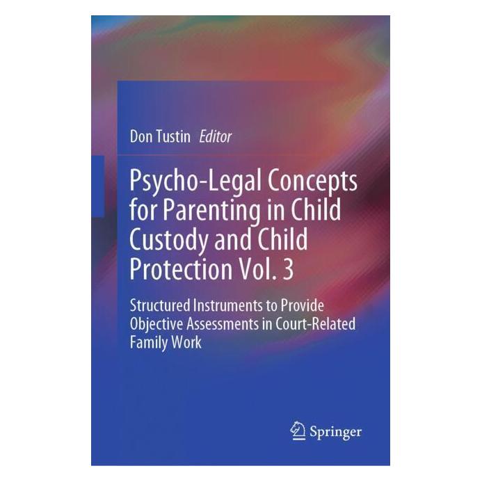 Springer Psycho-Legal Concepts for Parenting in Child Custody and Child Protection Vol. 3 (Englisch, Hardcover, Don Tustin) (61645496)