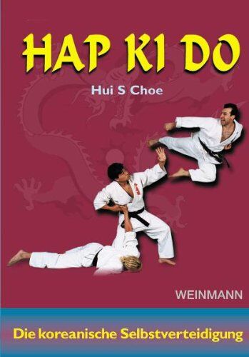 Choe, Hui S. - Hap ki do: Die koreanische Selbstverteidigung - Preis vom 09.10.2026 07:28:09 h