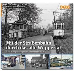 Mit der Strassenbahn durch das alte Wuppertal, Fachbücher von Axel Ladleif, Wolfgang R. Reimann