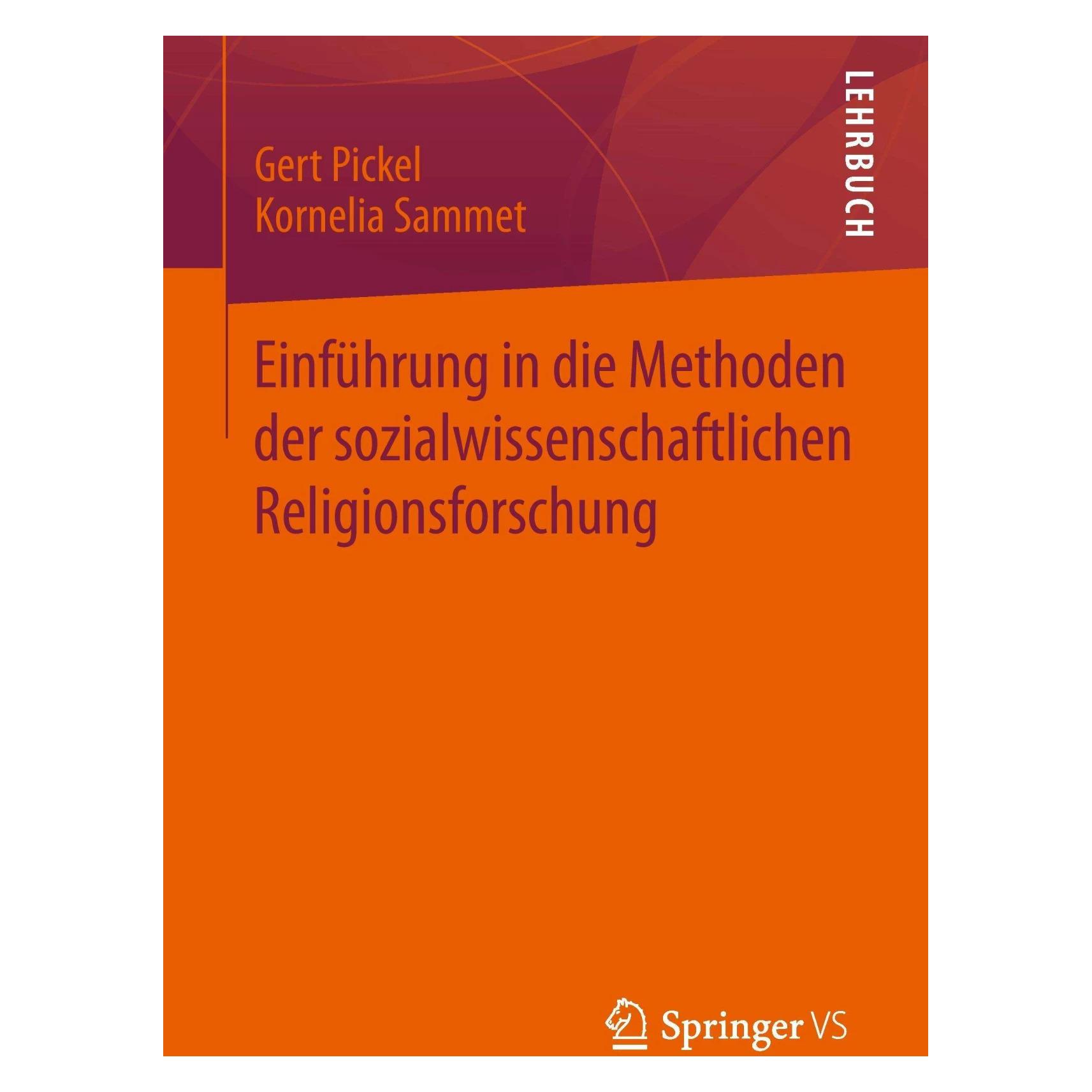 VS Einführung in die Methoden der sozialwissenschaftlichen Religionsforschung (Deutsch, Softcover, Gert Pickel, Kornelia Sammet) (7322145)